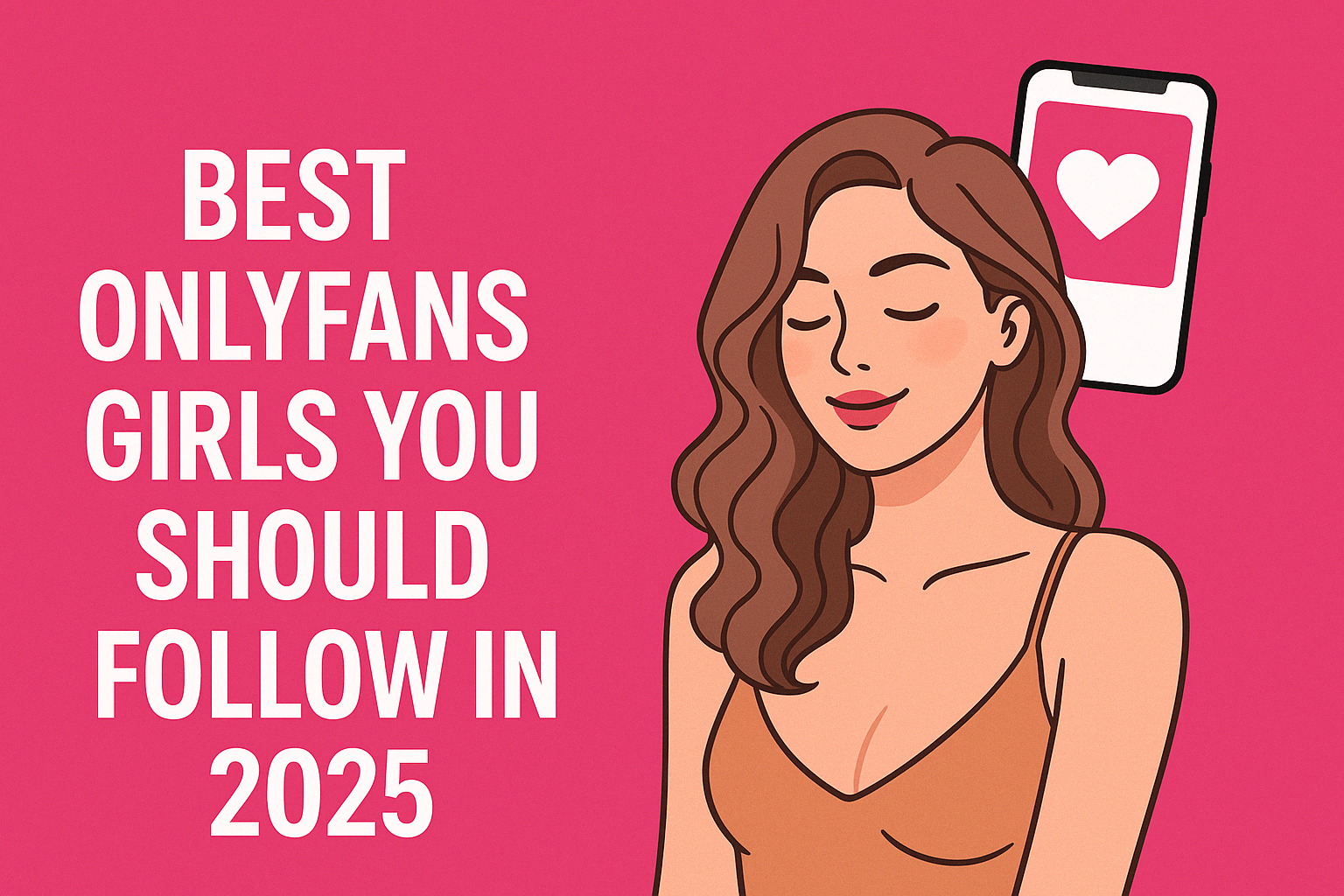 Best OnlyFans Girls You Should Follow In 2025